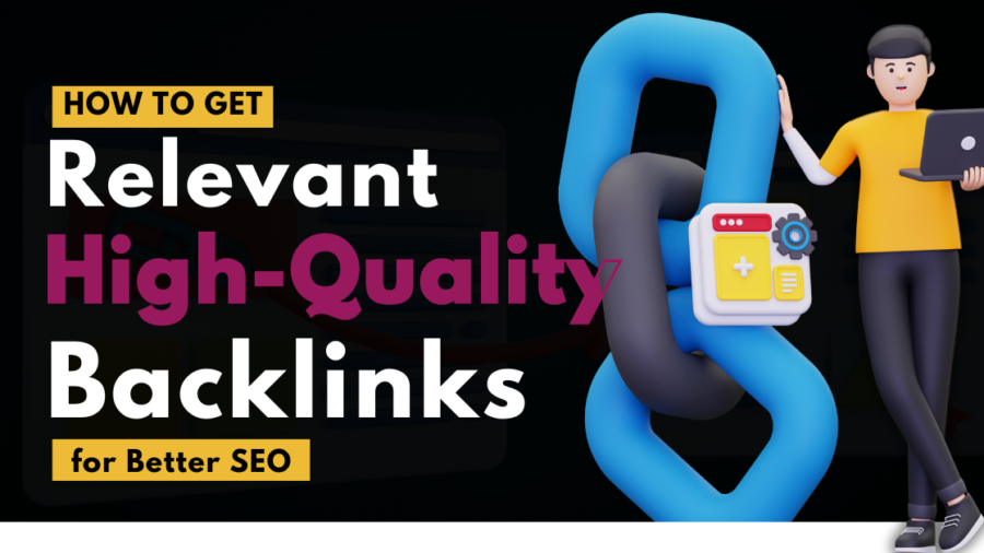 How to create Relevant High-Quality Backlinks